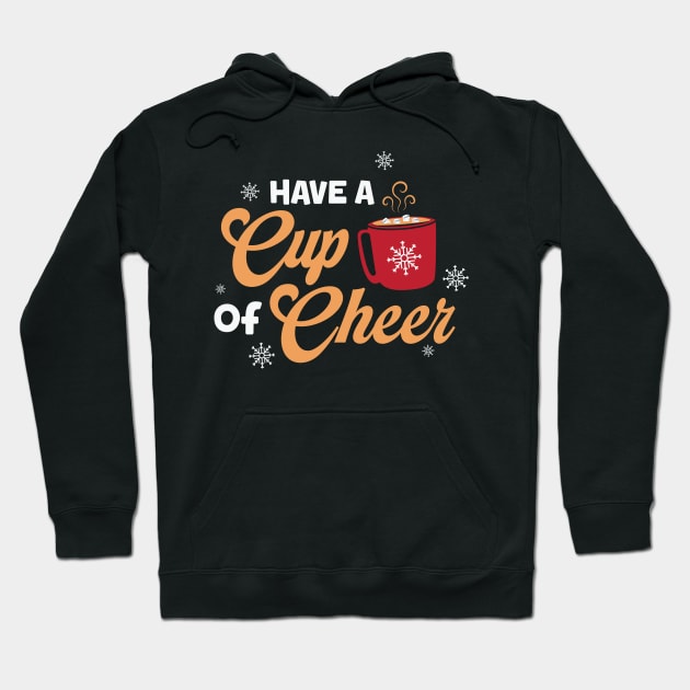 Have a cup of Cheer Hoodie by MZeeDesigns